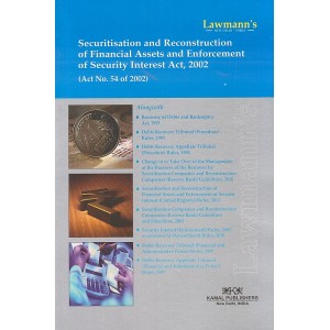 Lawmann’s Securitisation and Reconstruction of Financial Assets and Enforcement of Security Interest Act, 2002 by Kamal Publishers (SRFAESI)
